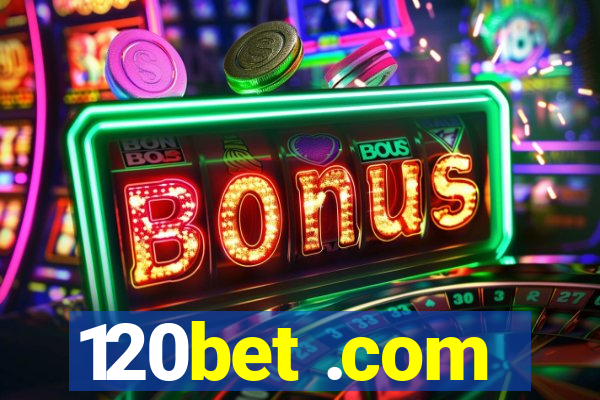 120bet .com